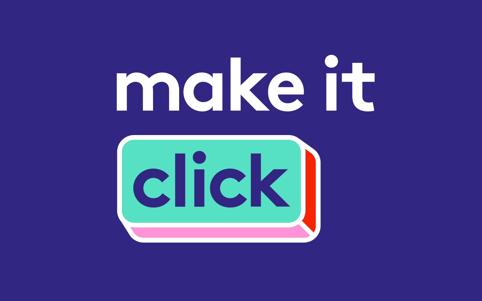 Make It Click